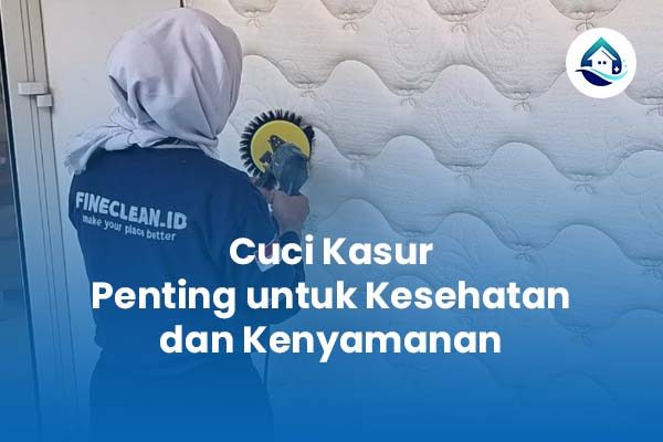 Cuci Kasur Penting untuk Kesehatan dan Kenyamanan