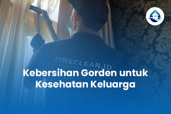 Kebersihan Gorden untuk Kesehatan Keluarga