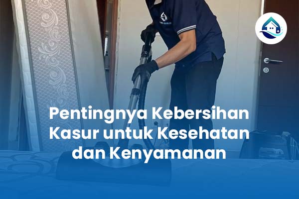 Pentingnya Kebersihan Kasur untuk Kesehatan dan Kenyamanan