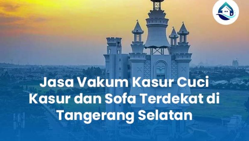 Jasa Vakum Kasur Cuci Kasur dan Sofa Terdekat di Tangerang Selatan