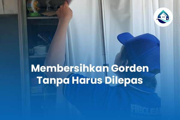 Membersihkan Gorden Tanpa Harus Dilepas