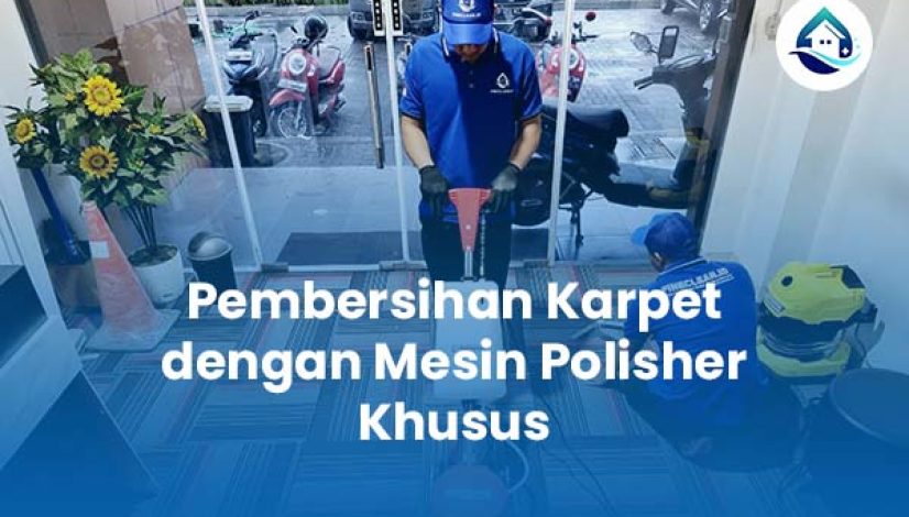 Pembersihan Karpet dengan Mesin Polisher Khusus