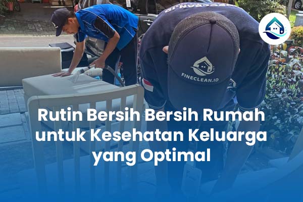 Rutin Bersih Bersih Rumah untuk Kesehatan Keluarga