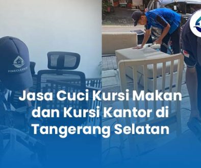 Jasa Cuci Kursi Makan dan Kursi Kantor di Tangerang Selatan