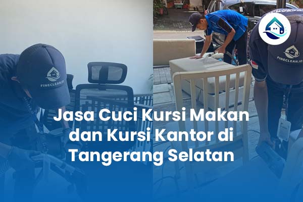 Jasa Cuci Kursi Makan dan Kursi Kantor di Tangerang Selatan