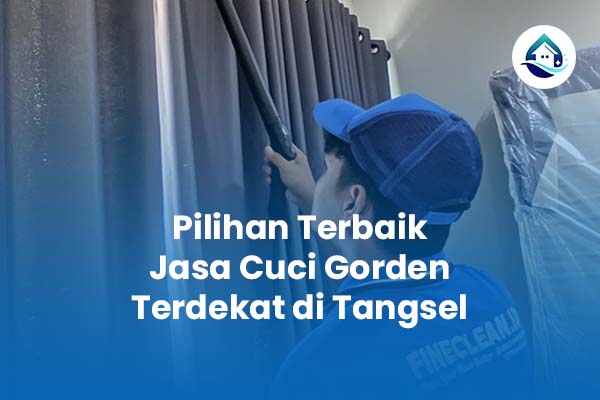 Pilihan Terbaik Jasa Cuci Gorden Terdekat