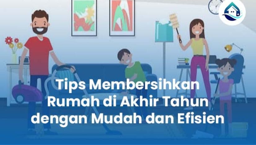 Tips Membersihkan Rumah di Akhir Tahun