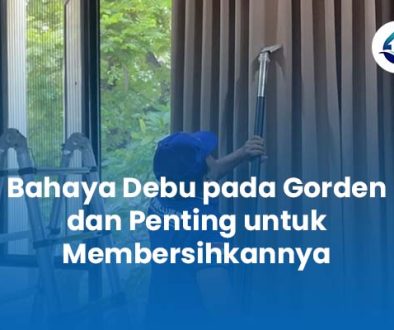 Bahaya Debu pada Gorden dan Penting untuk Membersihkannya