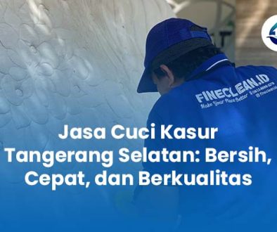 Jasa Cuci Kasur Tangerang Selatan Bersih Cepat dan Berkualitas