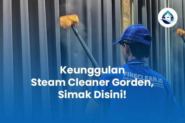 keunggulan steam cleaner gorden simak disini