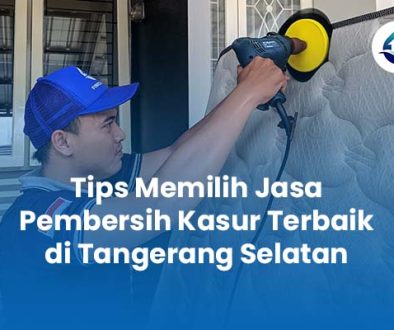 Tips Memilih Jasa Pembersih Kasur Terbaik di Tangerang Selatan