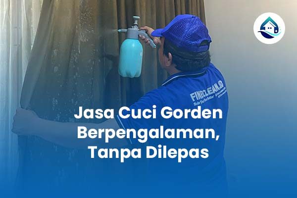 Jasa Cuci Gorden Berpengalaman Tanpa Dilepas