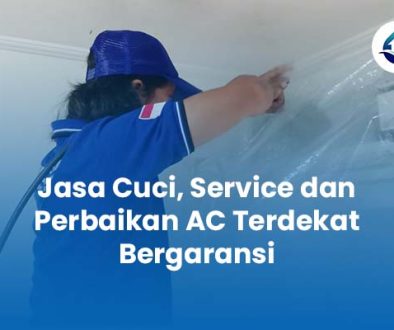 Jasa Cuci Service dan Perbaikan AC Terdekat Bergaransi