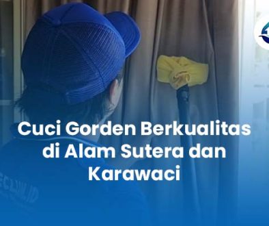 Cuci Gorden Berkualitas di Alam Sutera dan Karawaci