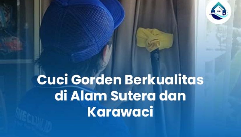 Cuci Gorden Berkualitas di Alam Sutera dan Karawaci