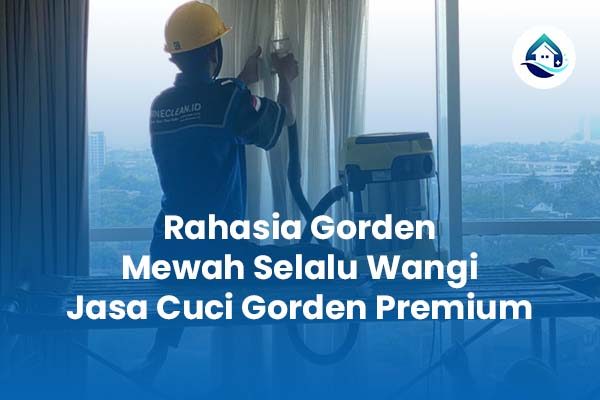 Rahasia Gorden Mewah Selalu Wangi Jasa Cuci Gorden Premium Rahasia Gorden Mewah Selalu Wangi Jasa Cuci Gorden Premium