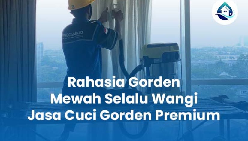 Rahasia Gorden Mewah Selalu Wangi Jasa Cuci Gorden Premium Rahasia Gorden Mewah Selalu Wangi Jasa Cuci Gorden Premium