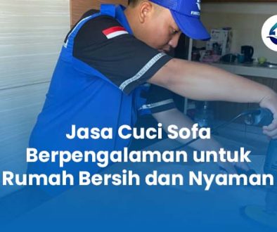 Jasa Cuci Sofa Berpengalaman untuk Rumah Bersih dan Nyaman