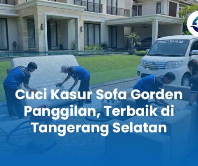 Cuci Kasur Sofa Gorden Panggilan Terbaik di Tangerang Selatan