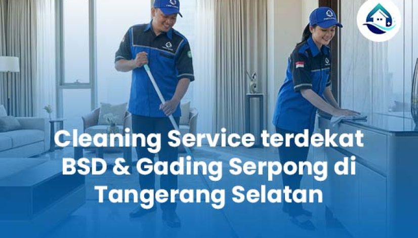 Cleaning service terdekat bsd gading serpong