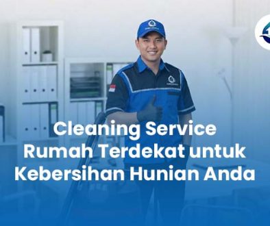 Cleaning Service Rumah Terdekat untuk Kebersihan Hunian Anda